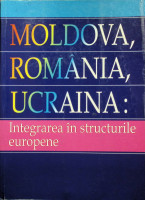 Moldova, România, Ucraina: integrarea în structurile europene