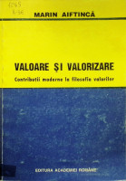 Valoare şi valorizare: Contribuţii moderne la filosofia valorilor