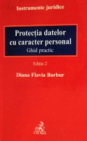 Protecţia datelor cu caracter personal: Ghid practic