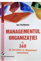 Managementul organizaţiei în 360 de întrebări şi răspunsuri comentate
