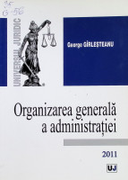 Organizarea generală a administraţiei