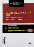 Administraţia publică 2020: Codul administrativ şi legislaţie conexă