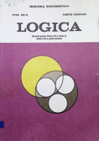 Logica: Manual pentru clasa a IX-a, licee şi clasa a XI-a şcoli normale