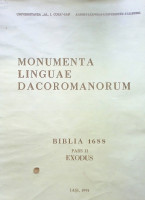 Monumenta linguae dacoromanorum.  Biblia, 1688. Paris II. Exodus