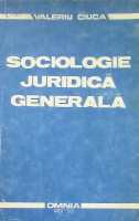 Repere teoretice în sociologia juridică generală : Eboșe