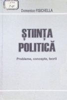 Ştiinţa politică : probleme, concepte, teorii