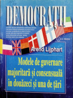 Democraţii: Modele de guvernare majoritară şi concensuală în douăzeci şi una de ţări