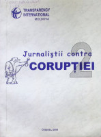 Jurnaliştii contra corupţiei- II