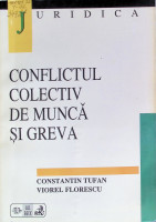 Conflictul colectiv de muncă şi greva