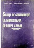 Schiţe de contribuţie la monografia de drept vamal