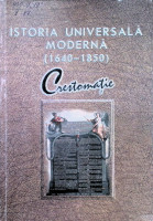 Istoria universală modernă (1640-1850) : Crestomaţie