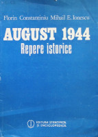 August 1944. Repere istorice