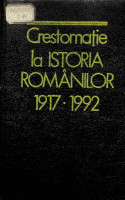 Crestomaţie la istoria românilor (1917-1992)