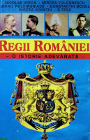 Regii României: o istorie adevărată. Carol I, Ferdinand Carol al II-lea, Mihai I