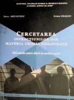 Cercetarea infracțiunilor din materia crimei organizate