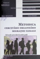 Metodica cercetării organizării migrației ilegale