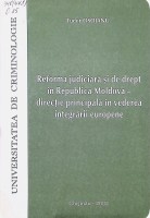 Reforma judiciară și de drept în Republica Moldova- direcție principală în vederea integrării europene