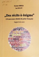 ”Des recits a enigme” (10 morceaux choisis du polar francais)