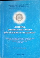 ”Filosofia, Științele socio-umane și învățământul polițienesc”: Materialele conf. șt.-interuniv. dedicată aniversării a XV-a de la fondarea Academiei ”Ștefan cel Mare”, 13 mai 2005