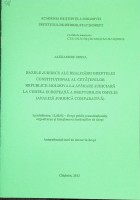 Bazele juridice ale realizării dreptului constituțional al cetățenilor Republicii Moldova la apărarea judiciară la Curtea Europeană a Drepturilor Omului (Analiză juridică comparativă)