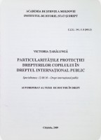 Particularitățile protecției drepturilor copilului în dreptul internațional public