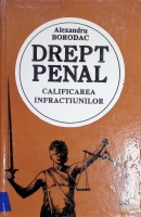 Drept penal. Calificarea infracțiunilor