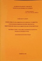 Compatibilitatea dreptului național cu dreptul Convenției Europene pentru protecția drepturilor omului și libertăților fundamentale