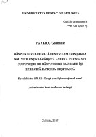 Răspunderea penală pentru amenințarea sau violența săvârșită asupra persoanei cu funcție de răspundere sau care își exercită datoria obștească : Autoreferatul tezei de doctor în drept