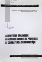 Activitatea organelor afacerilor interne de prevenire și combatere a criminalității