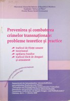 Prevenirea și combaterea crimelor transnaționale : probleme teoretice și practice (traficul de ființe umane, terorismul, spălarea banilor,