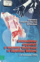 Criminalitatea organizată și economia tenebroasă în Republica Moldova (26 februarie 1999)