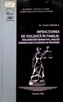 Infracțiunea de violență în familie: Reglementări normative, analiză criminologică și măsuri de prevenire