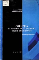 Corupția ca fenomen social și juridic: studiu criminologic