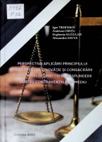 Perspectiva aplicării principiului prezumției de vinovăție și consacrării caracterului obiectiv al răspunderii pentru contravențiile de mediu