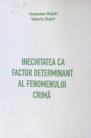 Inechitatea ca factor determinant al fenomenului crimă