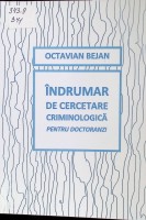 Îndrumar de cercetare criminologică pentru doctoranzi