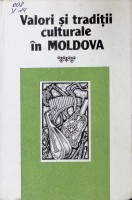 Valori și tradiții culturale în Moldova