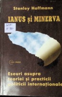 Ianus și Minerva: Eseuri asupra teoriei și practicii politicii internaționale