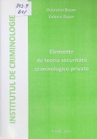 Elemente de teoria securității criminologice private: (material didactic)