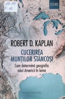 Cucerirea Munților Stîncoși: cum determină geografia rolul Americii în lume