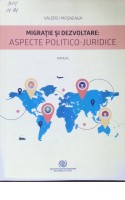 Migrație și dezvoltare: aspecte politico-juridice: manual