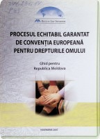 Procesul echitabil garantat de convenția Europeană pentru drepturile omului