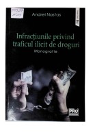 Infracțiunile privind traficul ilicit de droguri