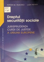 Dreptul securității sociale: Jurisprudența Curții  de Justiție a Uniunii Europene