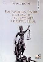 Răspunderea pentru declarațiile cu rea-voință în dreptul penal