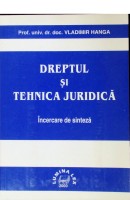 Dreptul și tehnica juridică: încercare de sinteză