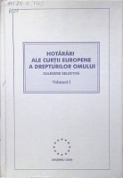 Hotărâri ale Curții Europene a Drepturilor Omului: Culegere selectivă