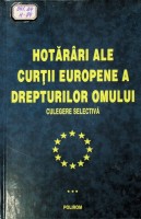 Hotărâri ale Curții Europene a Drepturilor Omului : Culegere selectivă