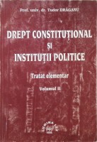 Drept constituțional și instituții politice. Tratat elementar