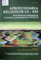 Aprofundarea relațiilor UE -RM: Actualizare și modernizare ca urmare a pandemiei de COVID - 19